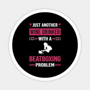 Wine Drinker Beatboxing Beatbox Beatboxer Beat Box Magnet